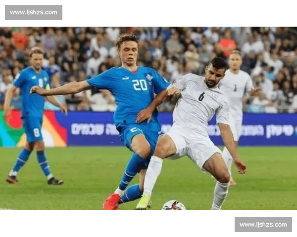 冰岛对阵荷兰强强碰撞欧洲足坛焦点之战前瞻解析实力走向与战术看点